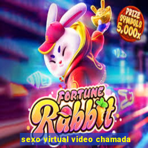 sexo virtual video chamada